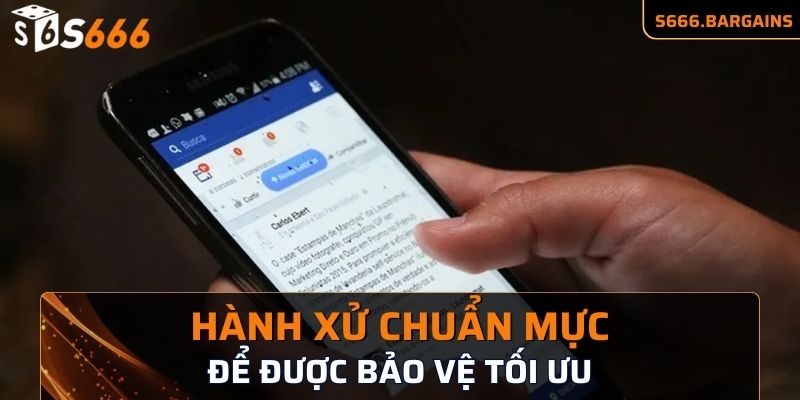 Hành xử chuẩn mực trong cộng đồng để được bảo vệ tối ưu