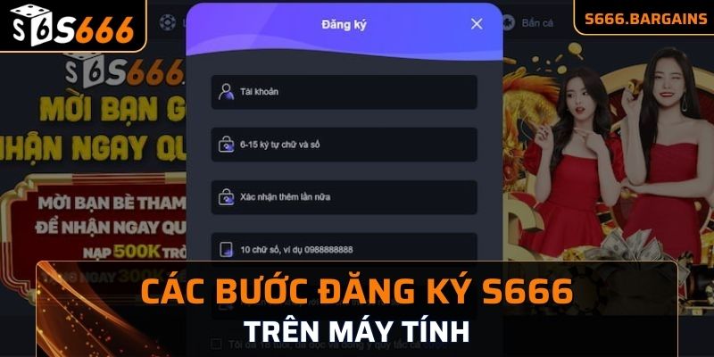 Các bước đăng ký S666 ngay trên máy tính