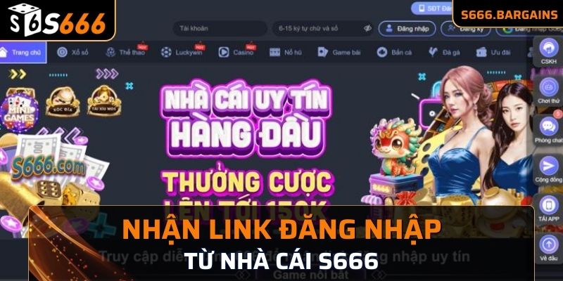 Truy cập nhà cái S666 để nhận link đăng nhập uy tín