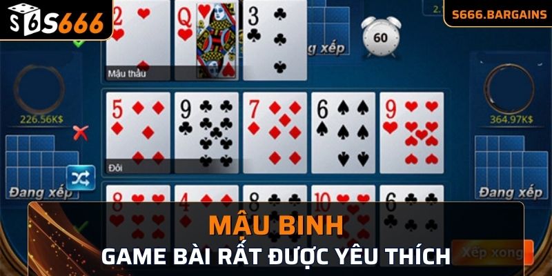 Mậu binh - Game bài S666 đang rất được yêu thích 