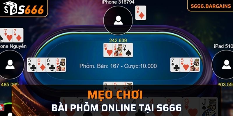 Mẹo tham gia chơi bài phỏm online tại cổng game S666