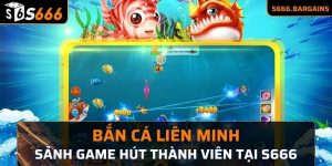 ưu điểm của bắn ngư Liên Minh