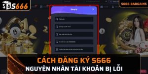 quá trình đăng ký S666 mà bạn có thể tham khảo