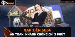 hướng dẫn bạn chi tiết cách nạp tiền S666